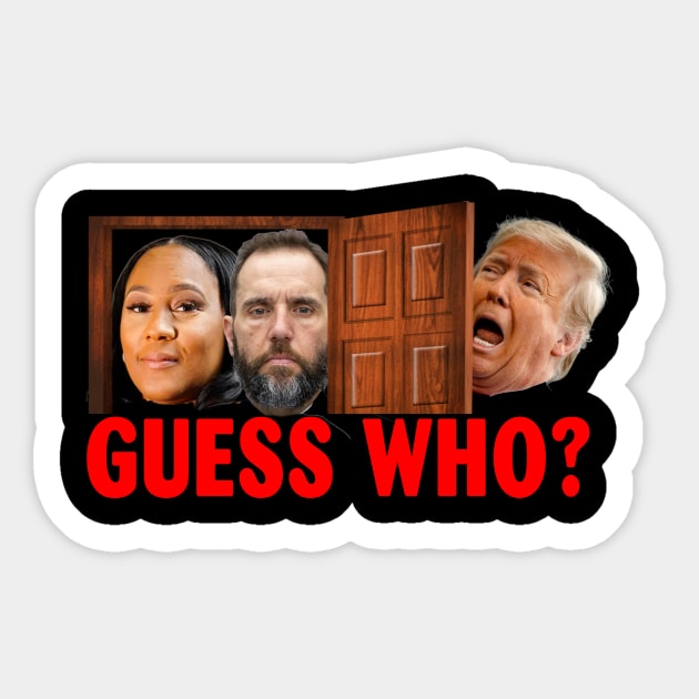 Funny Fani Willis Jack Smith Guess Who Sticker by Spit in my face PODCAST